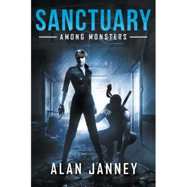 The Sanctuary: Among Monsters