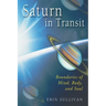 Saturn in Transit: Boundaries of Mind, Body, and Soul