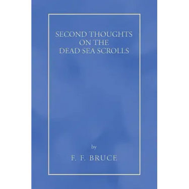 Second Thoughts on the Dead Sea Scrolls
