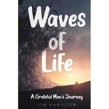 Waves of Life: A Grateful Man's Journey
