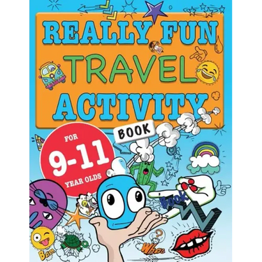 Really Fun Travel Activity Book For 9-11 Year Olds: Fun & educational activity book for nine to eleven year old children