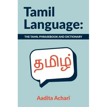 Tamil Language: The Tamil Phrasebook and Dictionary