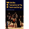 With Custer's Cavalry