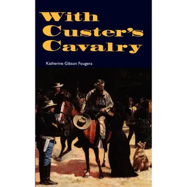 With Custer's Cavalry