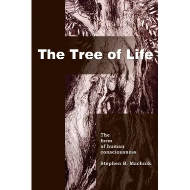 The Tree of Life: The Form of Human Consciousness