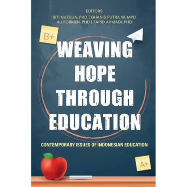 Weaving Hope through Education - Contemporary Issues of Indonesian Education