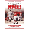 Lessons from Nebraska Football: Inspirational Stories & Lessons from the Gridiron