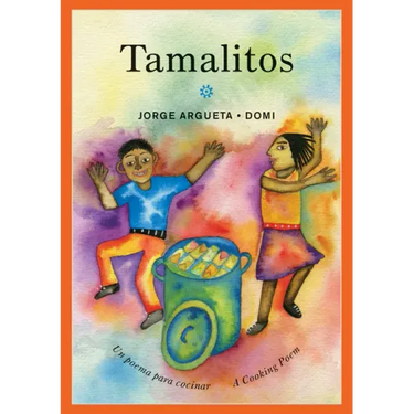 Tamalitos: Un Poema Para Cocinar / A Cooking Poem