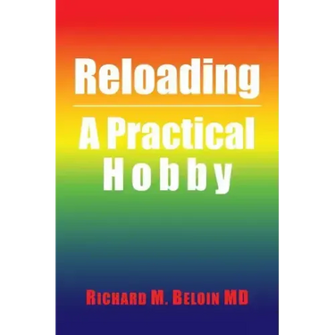Reloading: A Practical Hobby