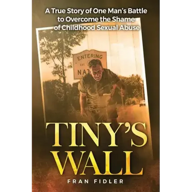 Tiny's Wall: A True Story of One Man