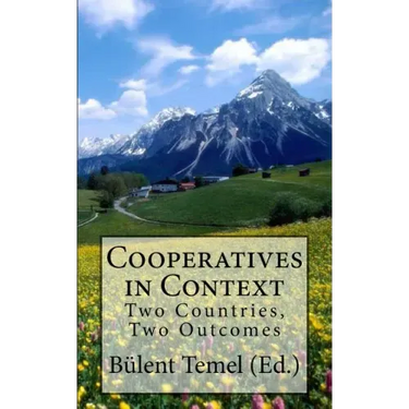 Cooperatives in Context: Two Countries, Two Outcomes