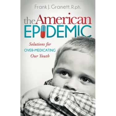 The American Epidemic: Solutions for Over-Medicating Our Youth
