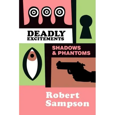 Deadly Excitements: Shadows Phantoms