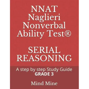 NNAT Naglieri Nonverbal Ability Test(R) SERIAL REASONING: A step by step Guide GRADE 3