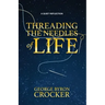 Threading the Needles of Life: A Quiet Reflection