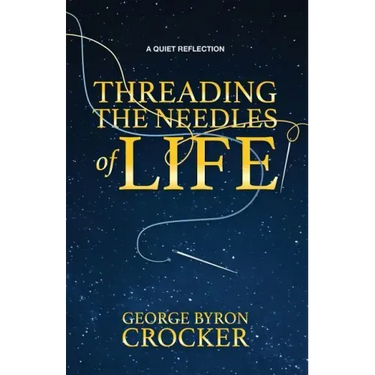 Threading the Needles of Life: A Quiet Reflection