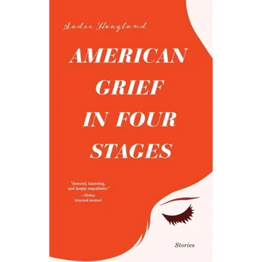 American Grief in Four Stages: Stories