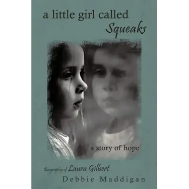 A little girl called Squeaks: a story of hope