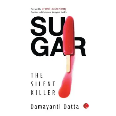 SUGAR The Silent Killer