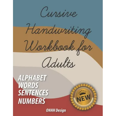 Cursive Handwriting Workbook for Adults: Comprehensive Learning and Practice Workbook with Inspiring and Motivating Learn Cursive Writing - improve ha