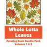 Whole Lotta Leaves Coloring Book Double Pack (Volumes 1 & 2)