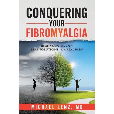 Conquering Your Fibromyalgia: Real Answers and Real Solutions for Real Pain