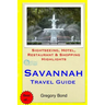 Savannah Travel Guide: Sightseeing, Hotel, Restaurant & Shopping Highlights