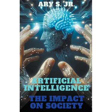 Artificial Intelligence The Impact on Society