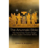 The Anunnaki Bible: The Sumerian Text's Origin of the Judeo Christian Bibles