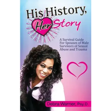 His History, Her Story: A Survival Guide for Spouses of Male Survivors of Sexual Abuse and Trauma