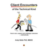 Client Encounters of the Technical Kind: How to win, support and challenge customers ... methodically, with ICON9's tools & best practices for field e