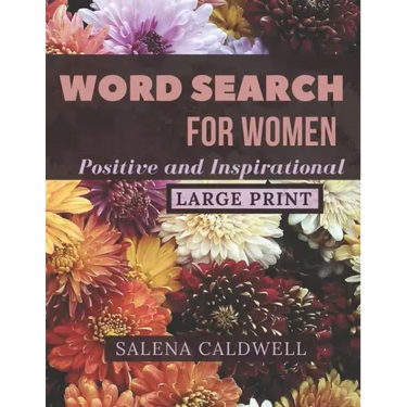 Word search for women large print positive and inspirational: Beautiful word search for women puzzle book
