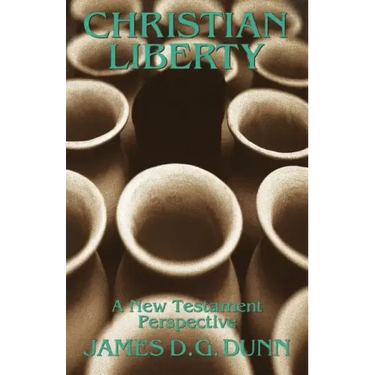 Christian Liberty: A New Testament Perspective