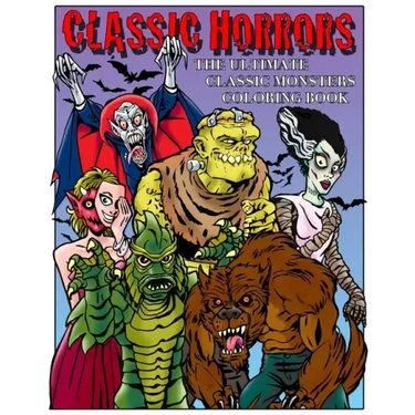 Classic Horrors: The Ultimate Classic Monsters Coloring Book