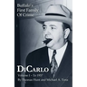 DiCarlo: Buffalo's First Family of Crime - Vol. I