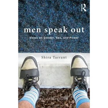 Men Speak Out: Views on Gender, Sex, and Power