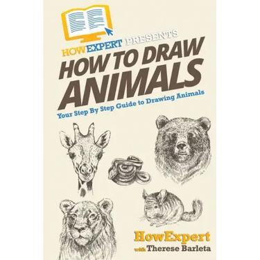 How To Draw Animals: Your Step-By-Step Guide To Drawing Animals