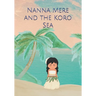 Nanna Mere and the Koro Sea