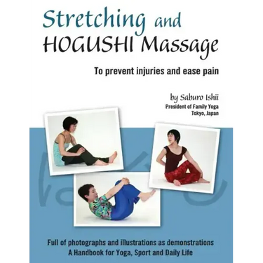 Stretching and Hogushi Massage: To Prevent Injuries and Ease Pain