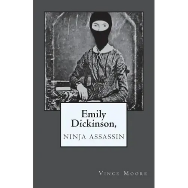 Emily Dickinson, Ninja Assassin