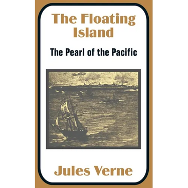 The Floating Island: The Pearl of the Pacific
