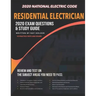 Residential Electrician 2020 Exam: Complete Study Guide Based on the 2020 National Electrical Code