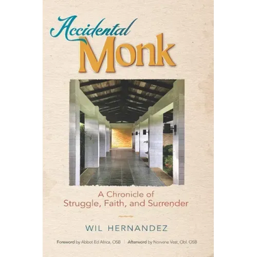 Accidental Monk: A Chronicle of Struggle, Faith, and Surrender