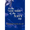 On the Lee Side of My Navy Life