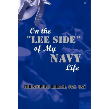 On the Lee Side of My Navy Life