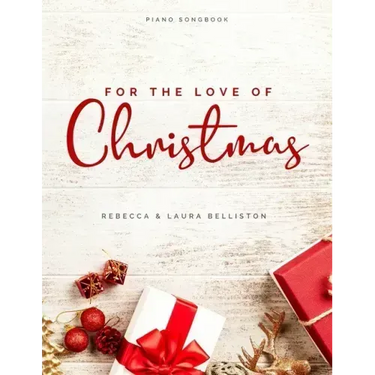 For the Love of Christmas: Advanced Intermediate Arrangements for Piano