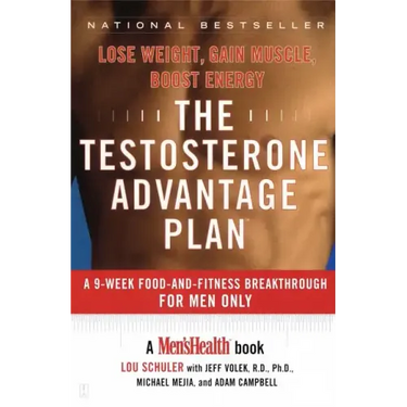 Testosterone Advantage Plan: Lose Weight, Gain Muscle, Boost Energy