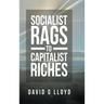 Socialist Rags to Capitalist Riches