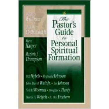 The Pastor's Guide to Personal Spiritual Formation