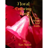Floral Coloring Book for Adults and Kids